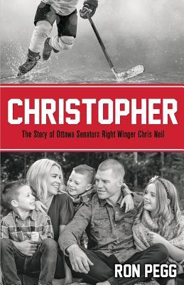 Christopher: The Story of Ottawa Senators Right Winger Chris Neil