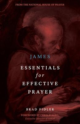 James: Essentials for Effective Prayer