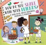 How Do You Share with Your Friends?: A Math Book about Fractions, Decimals, & Percents Subscription