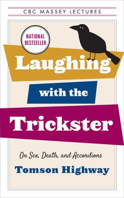 Laughing with the Trickster: On Sex, Death, and Accordions