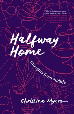 Halfway Home: Thoughts from Midlife