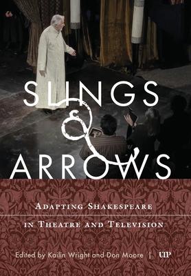 Slings & Arrows: Adapting Shakespeare in Theatre and Television Subscription