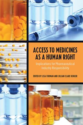 Access to Medicines as a Human Right: Implications for Pharmaceutical Industry Responsibility Subscription