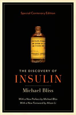 The Discovery of Insulin: Special Centenary Edition