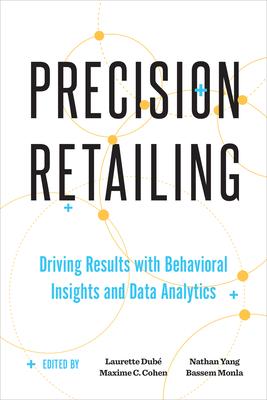 Precision Retailing: Driving Results with Behavioral Insights and Data Analytics