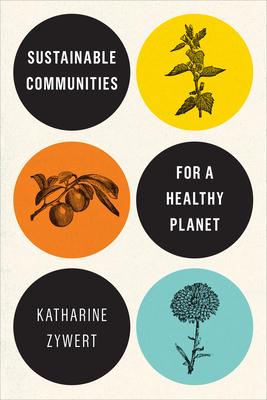 Sustainable Communities for a Healthy Planet