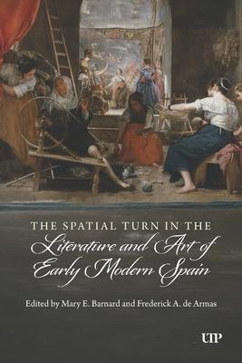 The Spatial Turn in the Literature and Art of Early Modern Spain Subscription