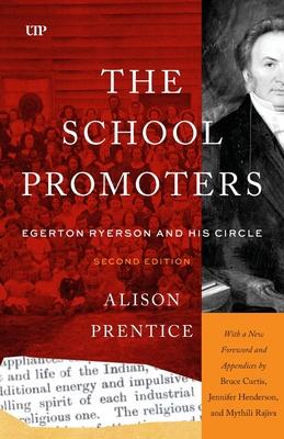 The School Promoters: Egerton Ryerson and His Circle, Second Edition Subscription