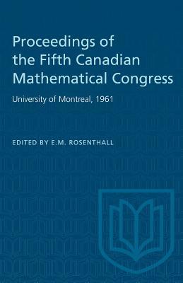 Proceedings of the Fifth Canadian Mathematical Congress: University of Montreal, 1961 Subscription
