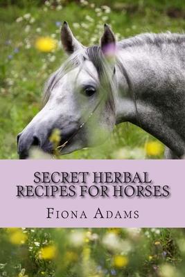 Secret Herbal Recipes for Horses