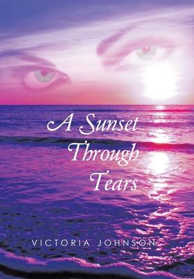 A Sunset Through Tears