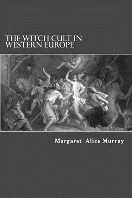 The Witch Cult in Western Europe