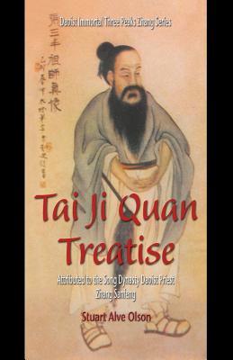 Tai Ji Quan Treatise: Attributed to the Song Dynasty Daoist Priest Zhang Sanfeng