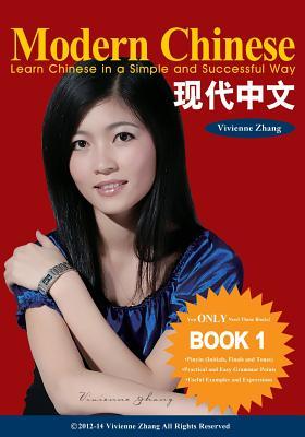 Modern Chinese (BOOK 1) - Learn Chinese in a Simple and Successful Way - Series BOOK 1, 2, 3, 4