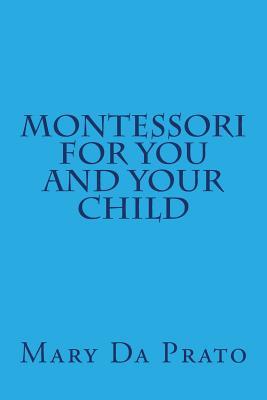 Montessori for You and Your Child