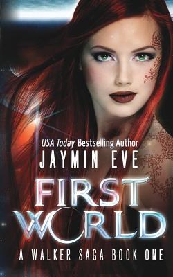 First World: A Walker Saga Book One