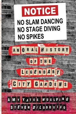 No Slam Dancing, No Stage Diving, No Spikes: An Oral History of New Jersey's Legendary City Gardens