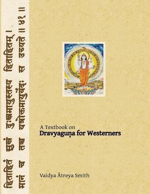 Dravyaguna for Westerners: Ayurvedic Pharmacology for Western Herbs