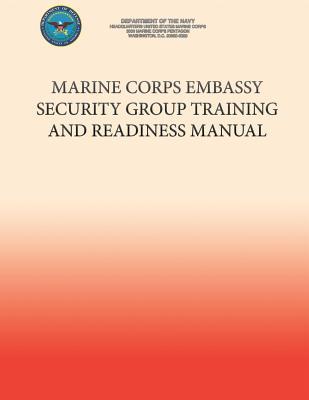 Marine Corps Embassy Security Group Training and Readiness Manual