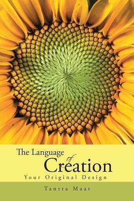 The Language of Creation.: Your Original Design.