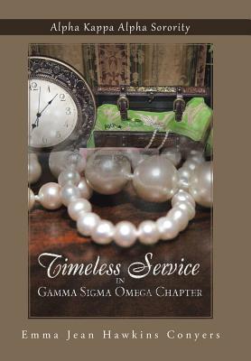 Timeless Service in Gamma SIGMA Omega Chapter: Alpha Kappa Alpha Sorority