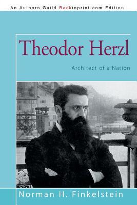 Theodor Herzl: Architect of a Nation