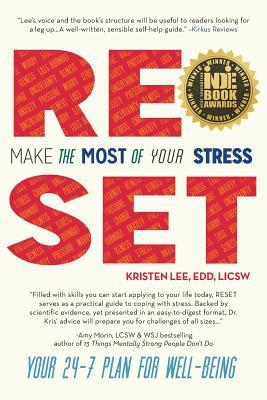 Reset: Make the Most of Your Stress: Your 24-7 Plan for Well-Being