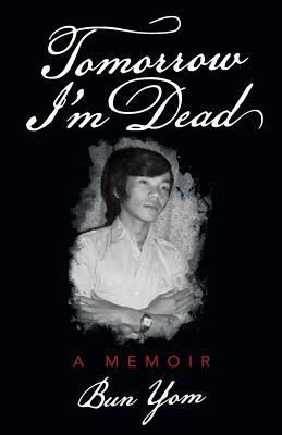 Tomorrow I'm Dead: A Memoir