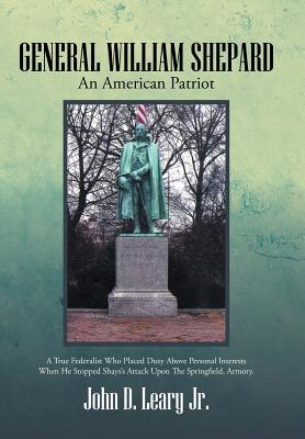 General William Shepard: An American Patriot