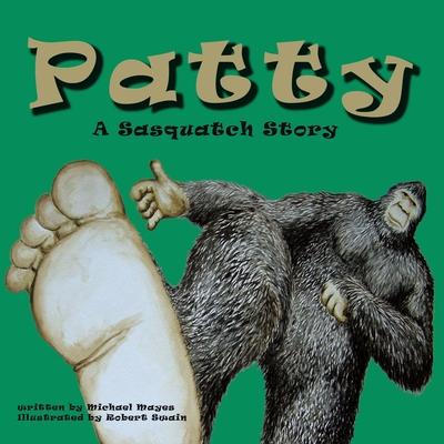 Patty: A Sasquatch Story