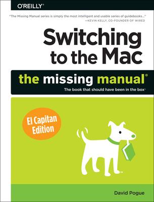 Switching to the Mac: The Missing Manual, El Capitan Edition Subscription