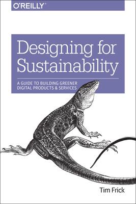 Designing for Sustainability: A Guide to Building Greener Digital Products and Services