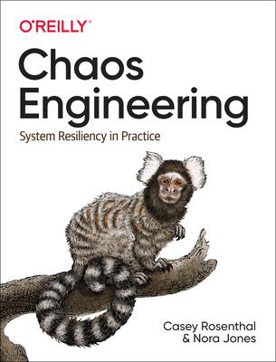 Chaos Engineering: System Resiliency in Practice