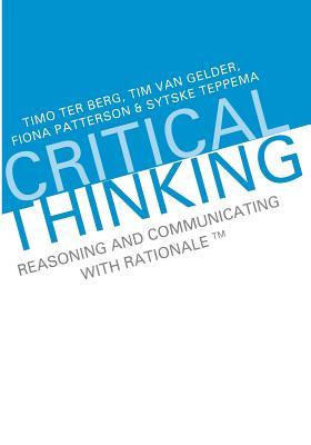 Critical Thinking: Reasoning and Communicating with Rationale