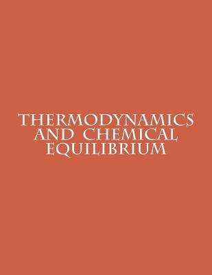 Thermodynamics and Chemical Equilibrium