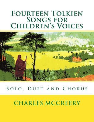 Fourteen Tolkien Songs for Children's Voices: Solo, Duet and Chorus