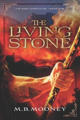 The Living Stone: The Eres Chronicles Part 1