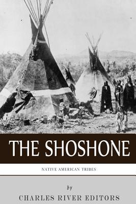 Native American Tribes: The History and Culture of the Shoshone