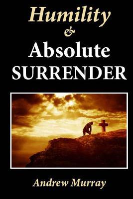 Humility & Absolute Surrender