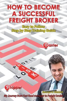 How To Become A Successful Freight Broker: My Journey from Fast Food Manager to Freight Broker