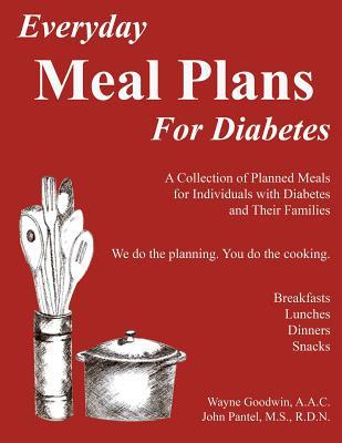 Everyday MEAL PLANS for Diabetes: A Collection of Planned Meals for Diabetics and their Families