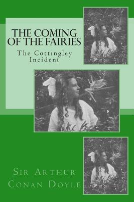 The Coming of the Fairies - The Cottingley Incident