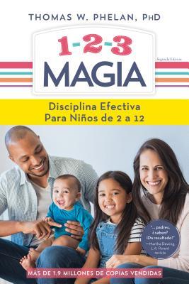 1-2-3 Magia: Disciplina Efectiva Para Nios de 2 a 12