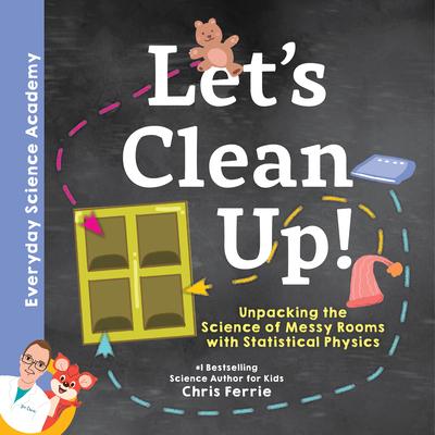 Let's Clean Up!: Unpacking the Science of Messy Rooms with Statistical Physics Subscription