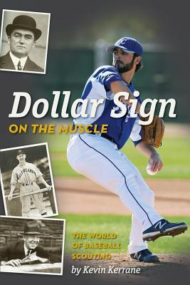 Dollar Sign on the Muscle: The World of Baseball Scouting