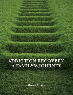 Addiction Recovery: A Family's Journey