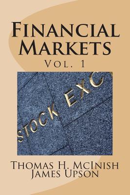 Financial Markets: Vol 1 Stocks, bonds, money markets; IPOS, auctions, trading (buying and selling), short selling, transaction costs, cu