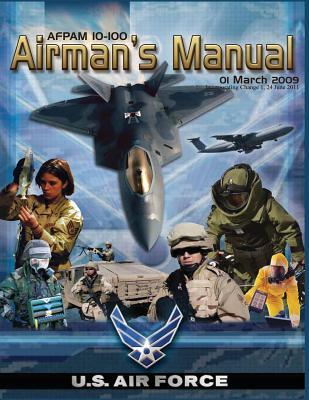 Airman's Manual: AFPAM 10-100, Incorporating Through Change 1, 24 June 2011