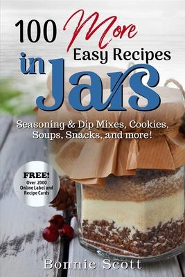 100 More Easy Recipes In Jars