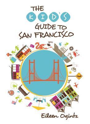 Kid's Guide to San Francisco